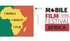 Mobile Film Festival Africa: Un tremplin pour les réalisateurs du continent