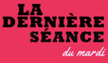 Cinéma: La dernière séance... du mardi 