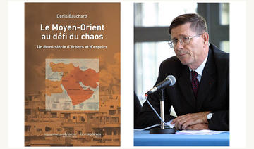 Denis Bauchard | Le Moyen-Orient au défi du chaos. Un demi-siècle d'échecs et d'espoirs