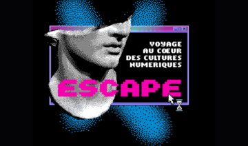 Exposition Escape : «voyage au cœur des cultures numériques» 