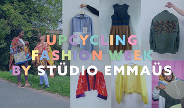 L'Upcycling Fashion Week du Stüdio Emmaüs 
