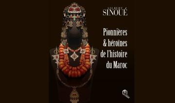 «Pionnières et héroïnes de l’histoire du Maroc», nouvel ouvrage de l’historien Gilbert Sinoué